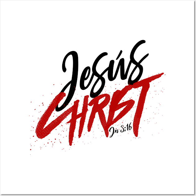 Jesus christ Jn 3:16 Wall Art by josebrito2017